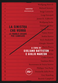La sinistra che verrà. Le parole chiave per cambiare