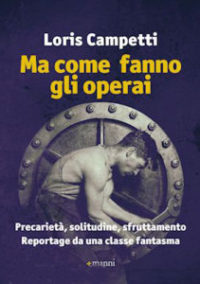 Il Nord che cambia, un'inchiesta operaia fresca di stampa