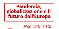 Pandemia, globalizzazione e il futuro dell’Europa