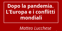 Dopo la pandemia. L'Europa e i conflitti mondiali