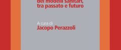 Il Servizio sanitario nazionale tra memoria e futuro