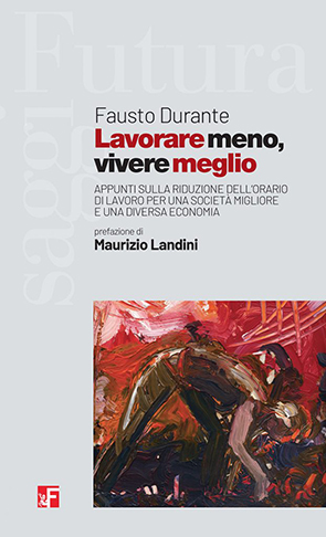 2363-5-Lavorare-meno_Futura-Editrice_leggera-622x1024-1