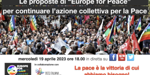 Europe for Peace, le proposte per continuare l’azione collettiva per la Pace. Appuntamento online il 19 aprile ore 18.00