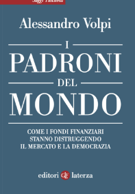 I fondi d’investimento, padroni del mondo