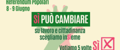 SÌ, può cambiare! L' 8 e il 9 giugno si vota su 5 quesiti referendari